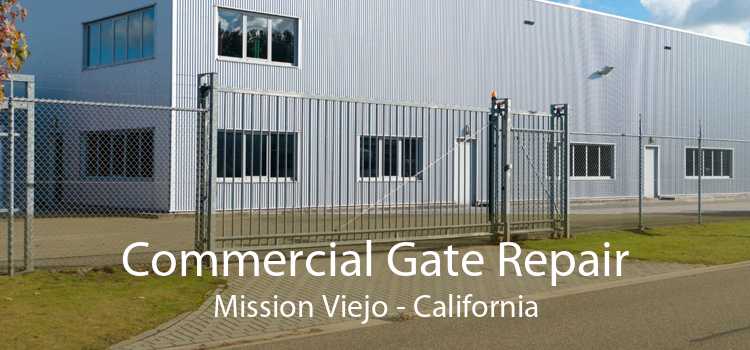 Commercial Gate Repair Mission Viejo - California