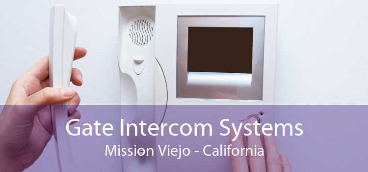 Gate Intercom Systems Mission Viejo - California