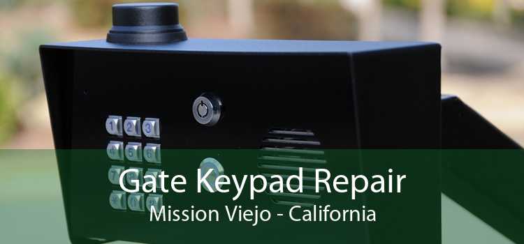 Gate Keypad Repair Mission Viejo - California