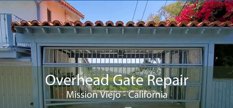 Overhead Gate Repair Mission Viejo - California