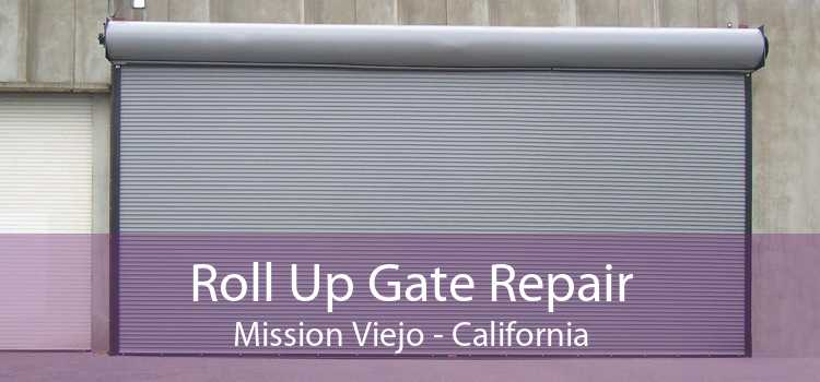 Roll Up Gate Repair Mission Viejo - California